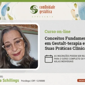 Conceitos Fundamentais em Gestalt-terapia e Suas Práticas Clínicas